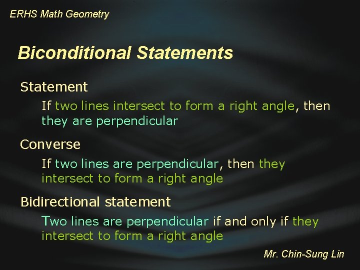 ERHS Math Geometry Biconditional Statements Statement If two lines intersect to form a right