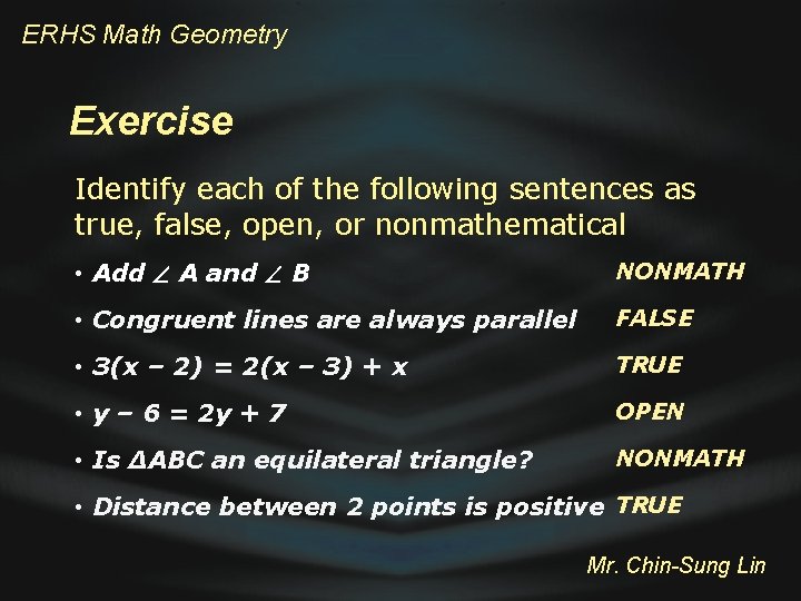 ERHS Math Geometry Exercise Identify each of the following sentences as true, false, open,