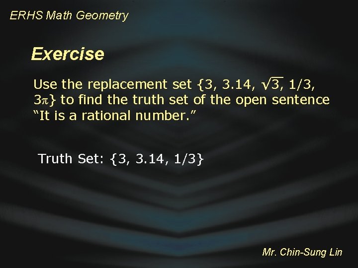 ERHS Math Geometry Exercise Use the replacement set {3, 3. 14, √ 3, 1/3,