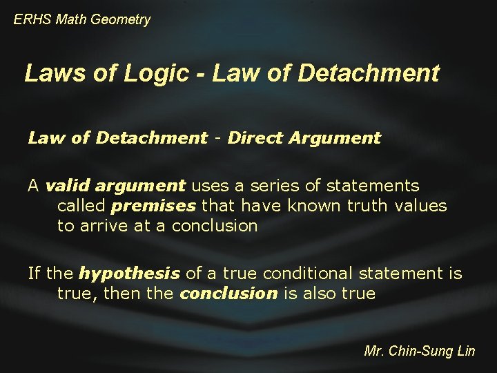 ERHS Math Geometry Laws of Logic - Law of Detachment - Direct Argument A