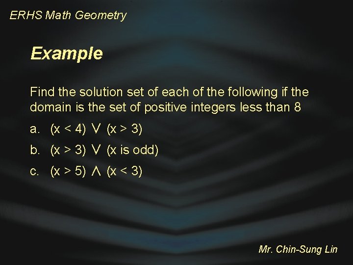 ERHS Math Geometry Example Find the solution set of each of the following if
