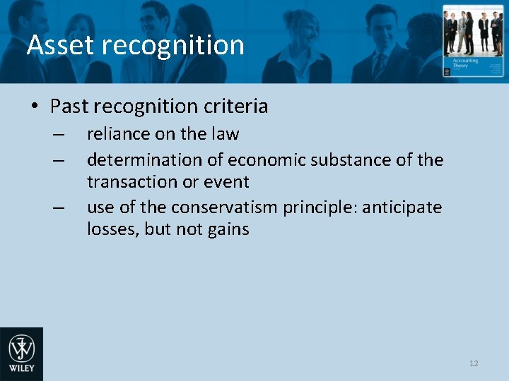 Asset recognition • Past recognition criteria – – – reliance on the law determination