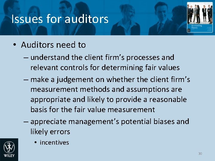 Issues for auditors • Auditors need to – understand the client firm’s processes and