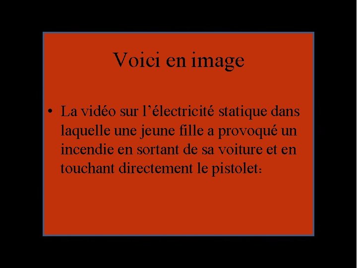 Voici en image • La vidéo sur l’électricité statique dans laquelle une jeune fille