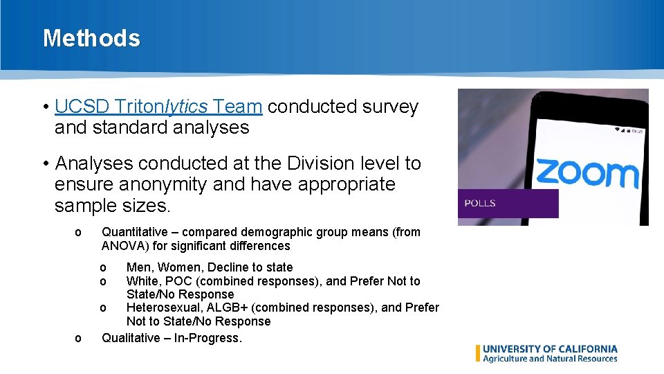 Methods • UCSD Tritonlytics Team conducted survey and standard analyses • Analyses conducted at