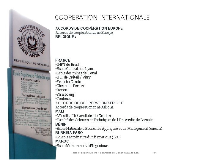 COOPERATION INTERNATIONALE ACCORDS DE COOPÉRATION EUROPE Accords de coopération zone Europe BELGIQUE : FRANCE