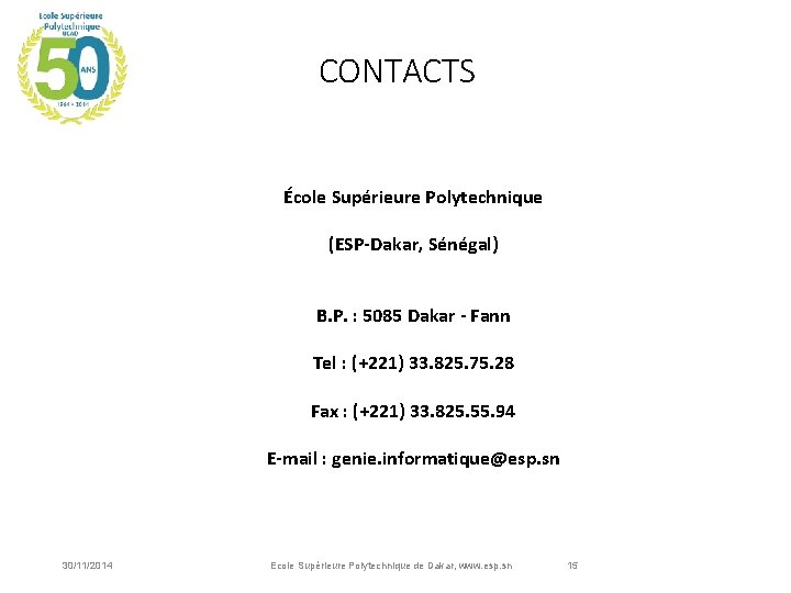 CONTACTS École Supérieure Polytechnique (ESP-Dakar, Sénégal) B. P. : 5085 Dakar - Fann Tel