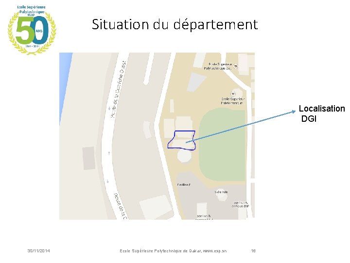 Situation du département Localisation DGI 30/11/2014 Ecole Supérieure Polytechnique de Dakar, www. esp. sn