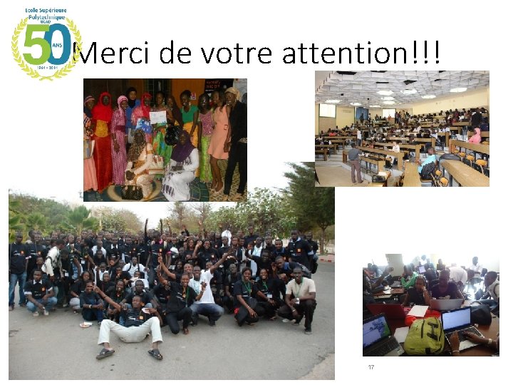 Merci de votre attention!!! 30/11/2014 Ecole Supérieure Polytechnique de Dakar, www. esp. sn 17