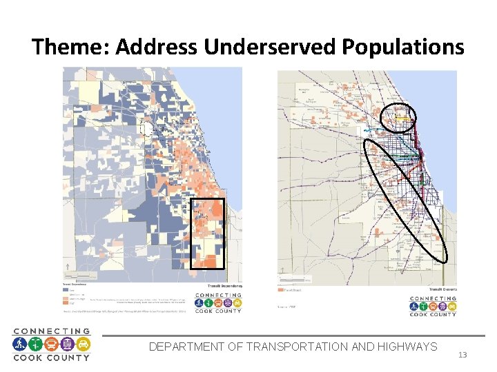 Theme: Address Underserved Populations DEPARTMENT OF TRANSPORTATION AND HIGHWAYS 13 