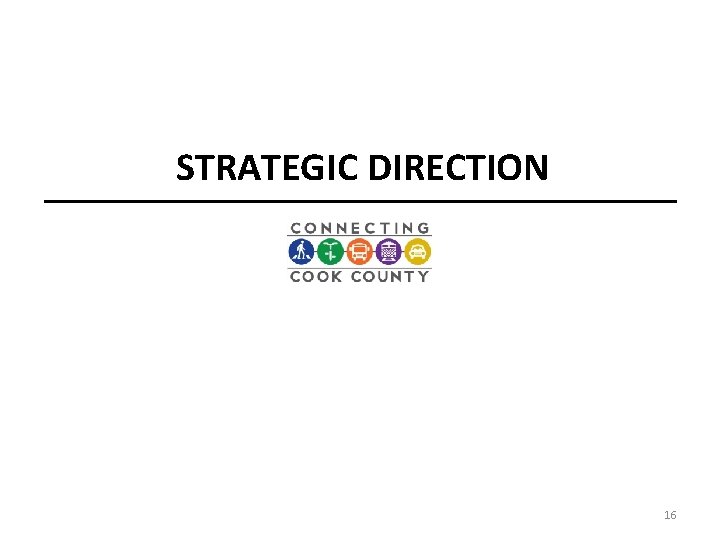 STRATEGIC DIRECTION 16 