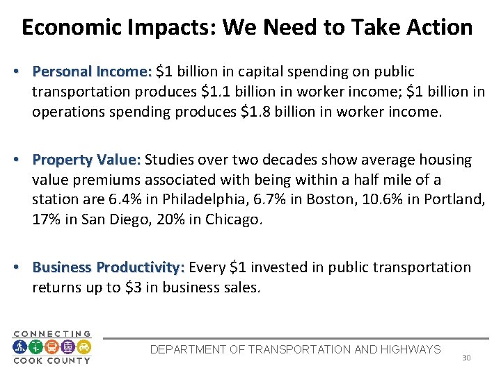 Economic Impacts: We Need to Take Action • Personal Income: $1 billion in capital