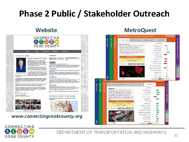 Phase 2 Public / Stakeholder Outreach Website Metro. Quest www. connectingcookcounty. org DEPARTMENT OF