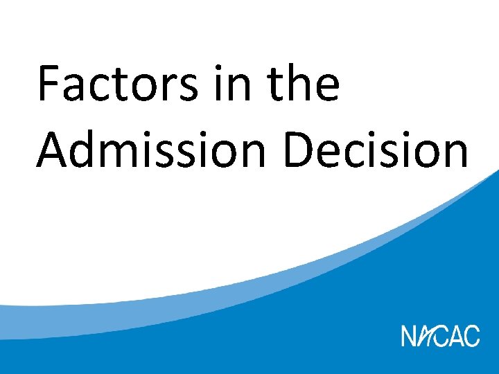 Factors in the Admission Decision 