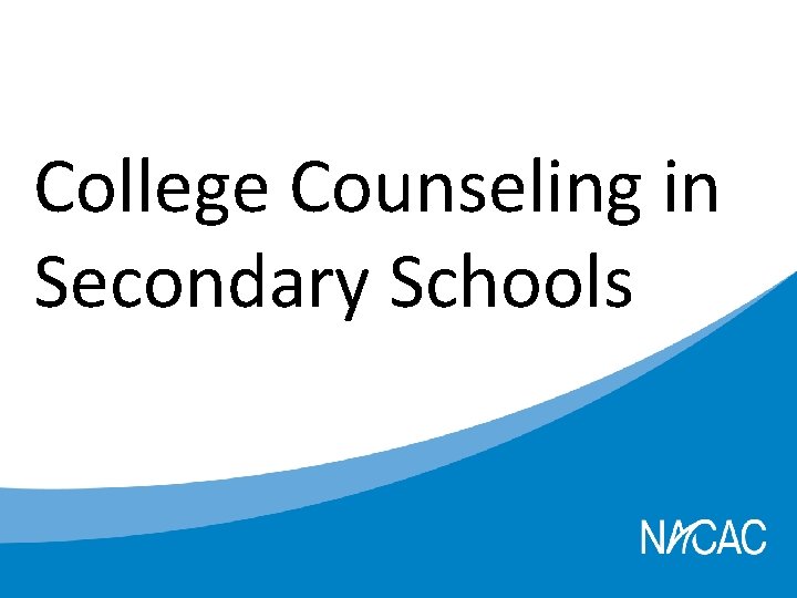 College Counseling in Secondary Schools 