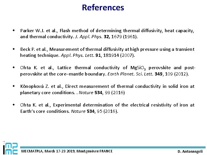 References w Parker W. J. et al. , Flash method of determining thermal diffusivity,