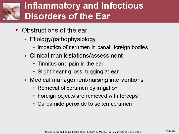 Inflammatory and Infectious Disorders of the Ear • Obstructions of the ear § Etiology/pathophysiology