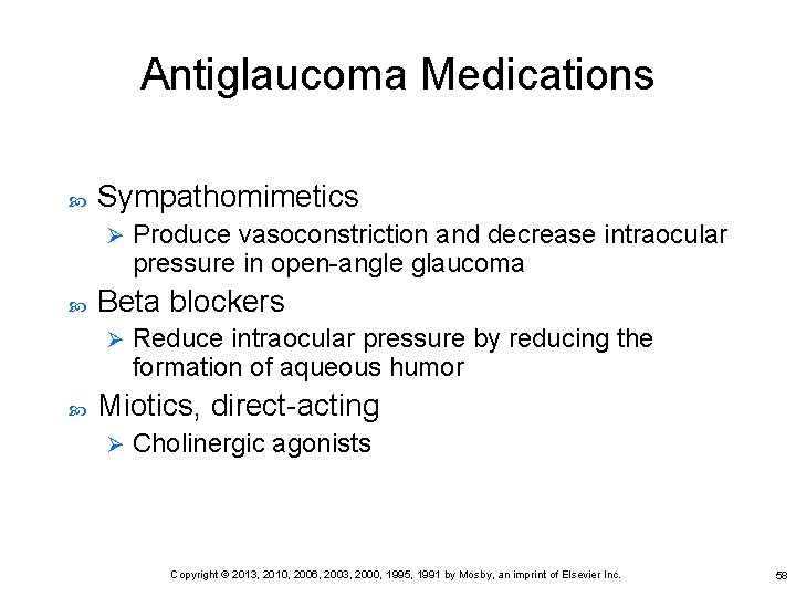 Antiglaucoma Medications Sympathomimetics Ø Beta blockers Ø Produce vasoconstriction and decrease intraocular pressure in