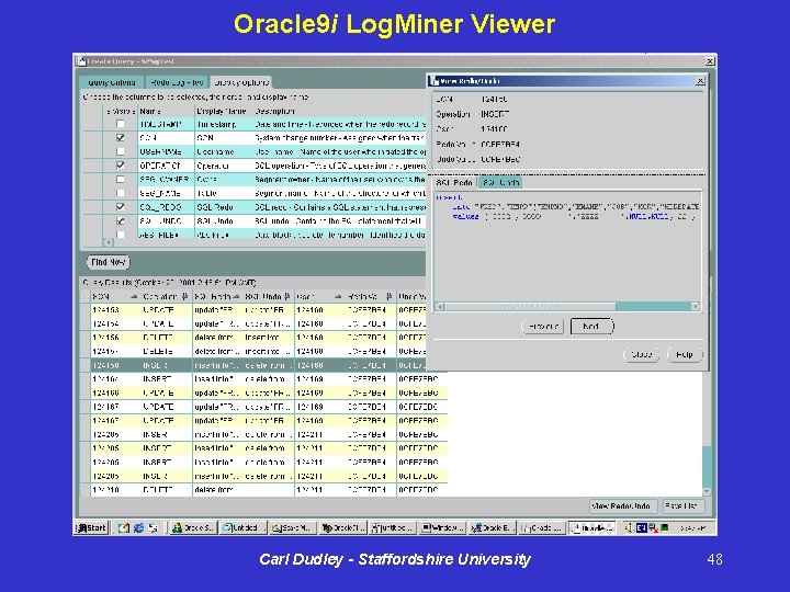 Oracle Log Miner Carl Dudley Staffordshire University UK