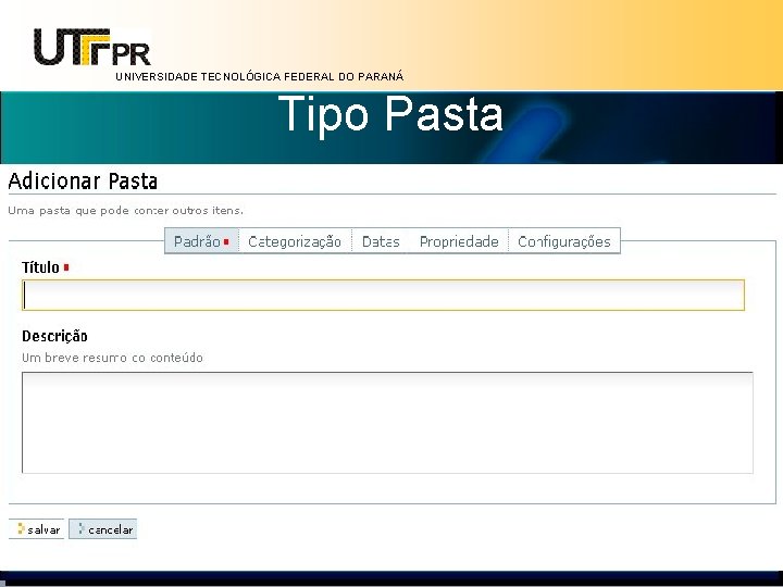 UNIVERSIDADE TECNOLÓGICA FEDERAL DO PARANÁ Tipo Pasta 