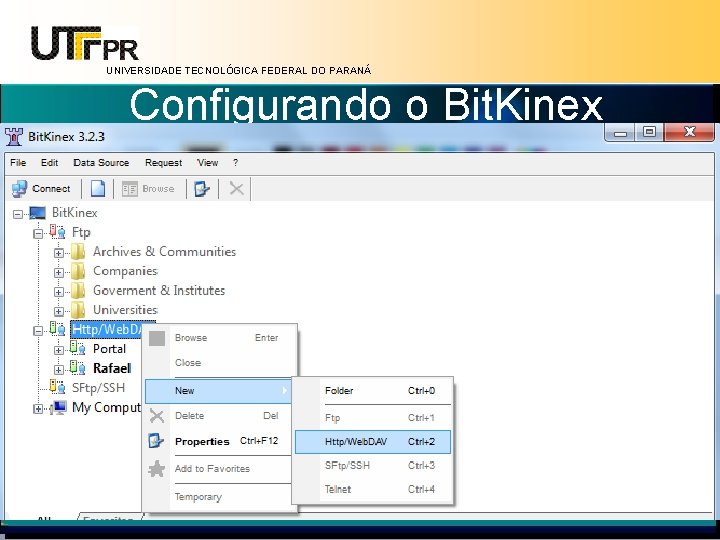 UNIVERSIDADE TECNOLÓGICA FEDERAL DO PARANÁ Configurando o Bit. Kinex 