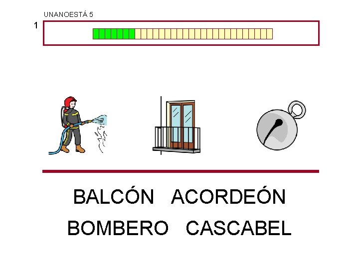 UNANOESTÁ 5 1 BALCÓN ACORDEÓN BOMBERO CASCABEL 
