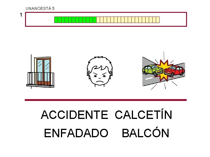 UNANOESTÁ 5 1 ACCIDENTE CALCETÍN ENFADADO BALCÓN 