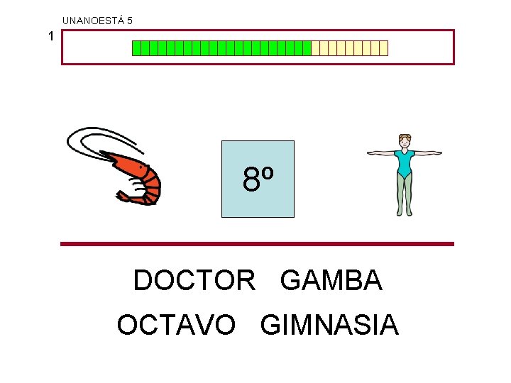 UNANOESTÁ 5 1 8º DOCTOR GAMBA OCTAVO GIMNASIA 