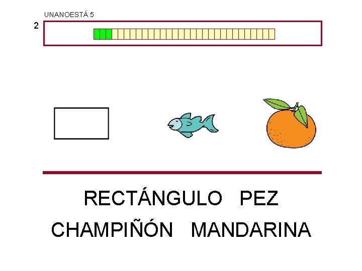 UNANOESTÁ 5 2 RECTÁNGULO PEZ CHAMPIÑÓN MANDARINA 