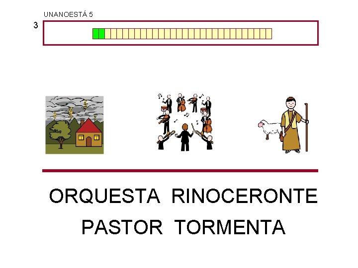 UNANOESTÁ 5 3 ORQUESTA RINOCERONTE PASTOR TORMENTA 
