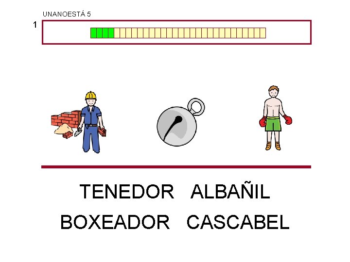 UNANOESTÁ 5 1 TENEDOR ALBAÑIL BOXEADOR CASCABEL 