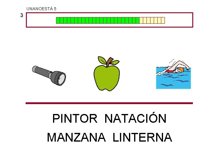 UNANOESTÁ 5 3 PINTOR NATACIÓN MANZANA LINTERNA 