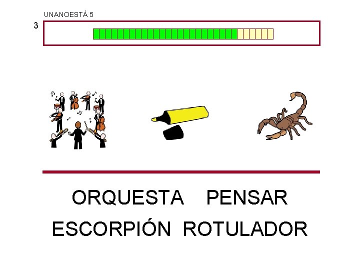 UNANOESTÁ 5 3 ORQUESTA PENSAR ESCORPIÓN ROTULADOR 
