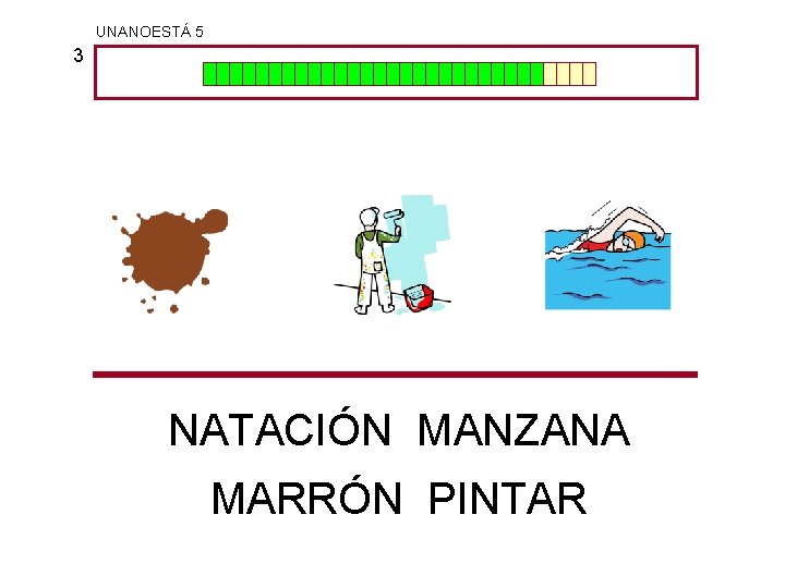 UNANOESTÁ 5 3 NATACIÓN MANZANA MARRÓN PINTAR 