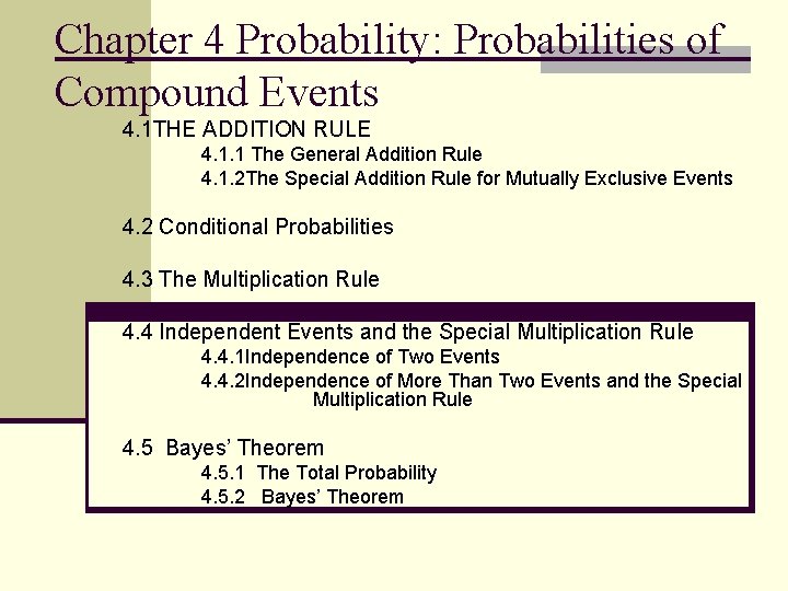Chapter 4 Probability: Probabilities of Compound Events 4. 1 THE ADDITION RULE 4. 1.