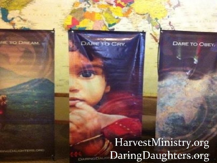 Harvest. Ministry. org Daring. Daughters. org 