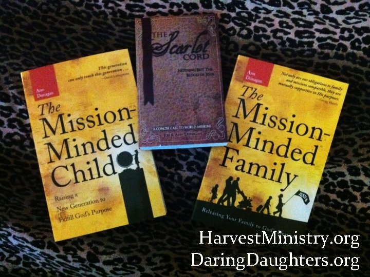 Harvest. Ministry. org Daring. Daughters. org 