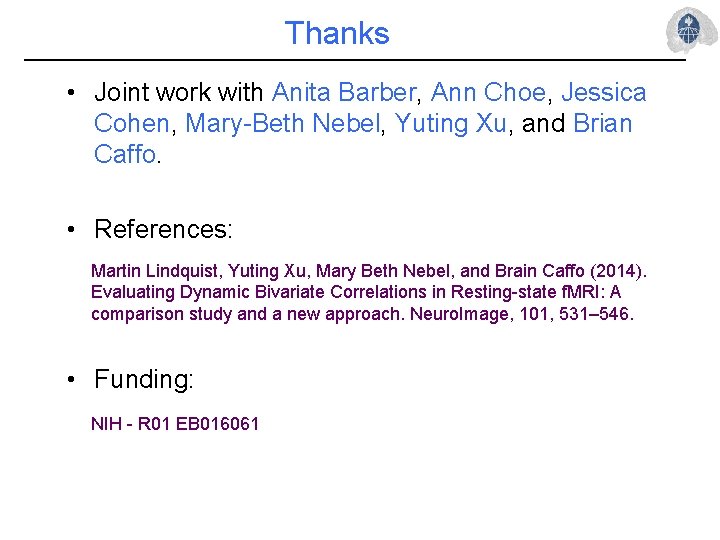 Thanks • Joint work with Anita Barber, Ann Choe, Jessica Cohen, Mary-Beth Nebel, Yuting