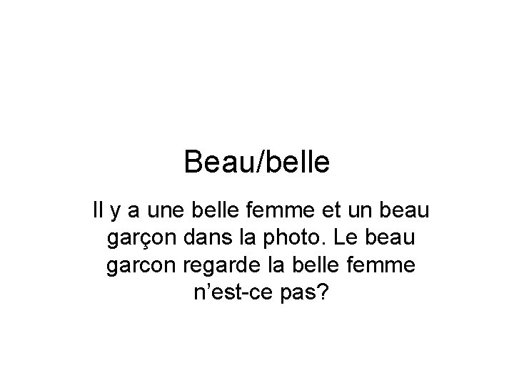 Beau/belle Il y a une belle femme et un beau garçon dans la photo.