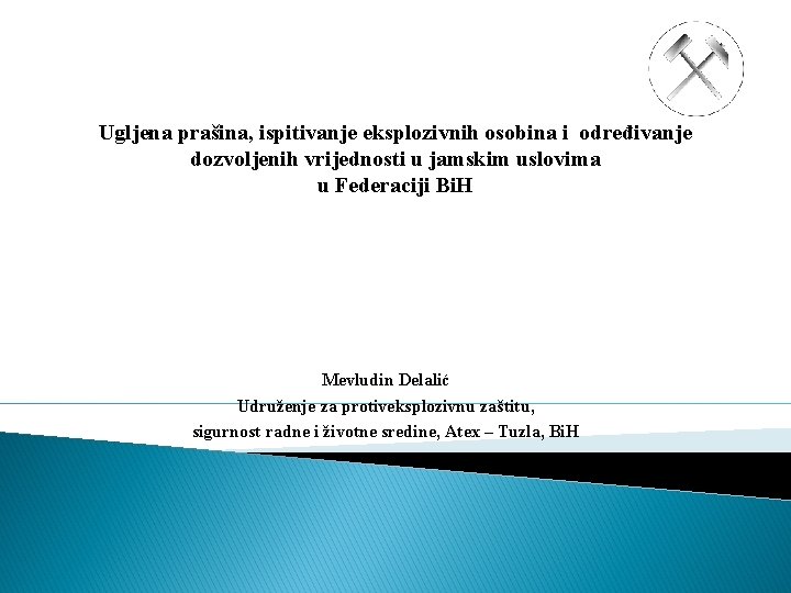 Ugljena prašina, ispitivanje eksplozivnih osobina i određivanje dozvoljenih vrijednosti u jamskim uslovima u Federaciji