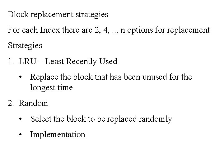 Block replacement strategies For each Index there are 2, 4, . . . n