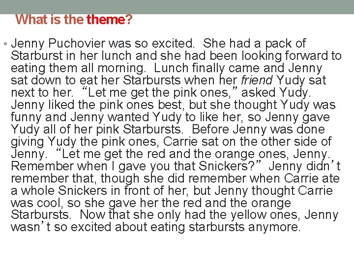 What is theme? • Jenny Puchovier was so excited. She had a pack of