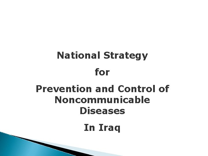 National Strategy for Prevention and Control of Noncommunicable Diseases In Iraq 