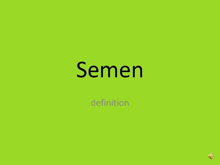Semen definition Semen definition