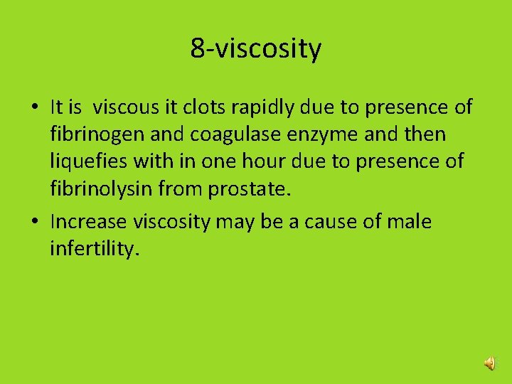 8 -viscosity • It is viscous it clots rapidly due to presence of fibrinogen 8 -viscosity • It is viscous it clots rapidly due to presence of fibrinogen