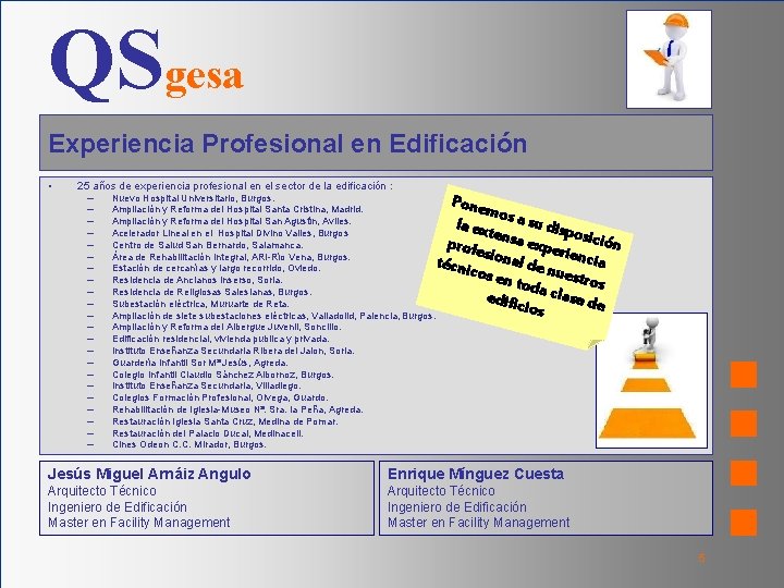 QSgesa Experiencia Profesional en Edificación • 25 años de experiencia profesional en el sector