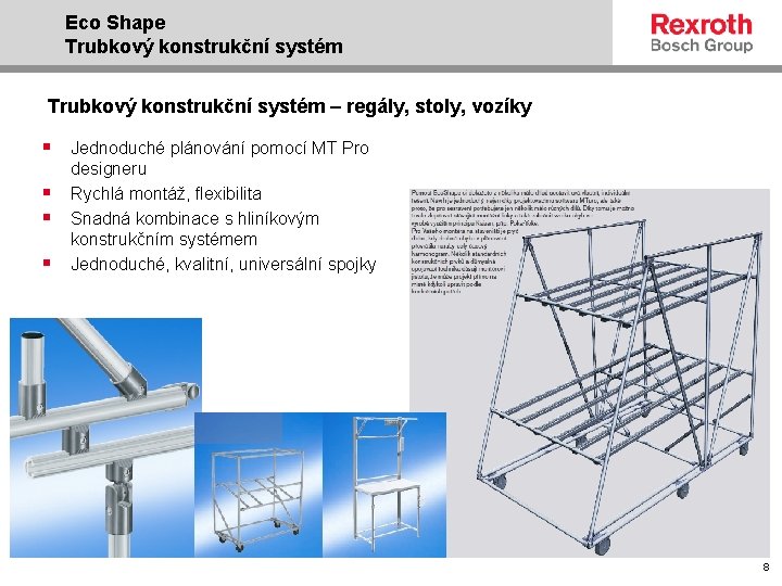 Eco Shape Trubkový konstrukční systém – regály, stoly, vozíky § Jednoduché plánování pomocí MT