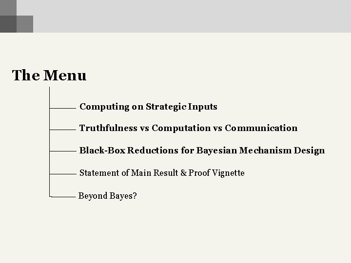 The Menu Computing on Strategic Inputs Truthfulness vs Computation vs Communication Black-Box Reductions for