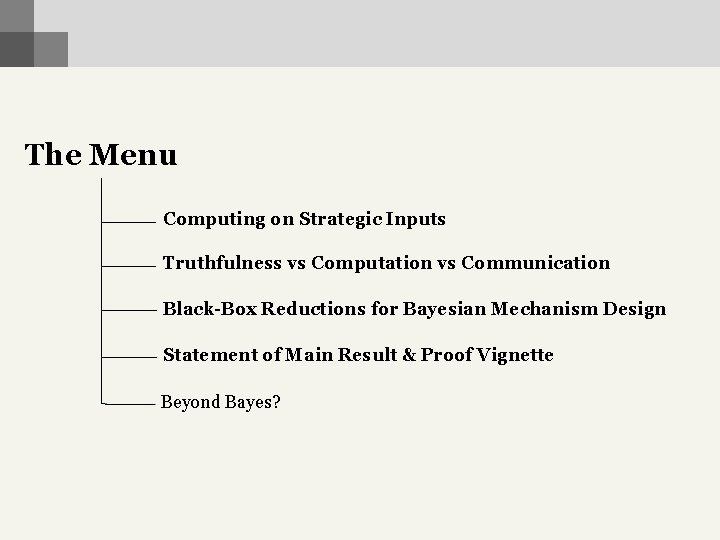 The Menu Computing on Strategic Inputs Truthfulness vs Computation vs Communication Black-Box Reductions for