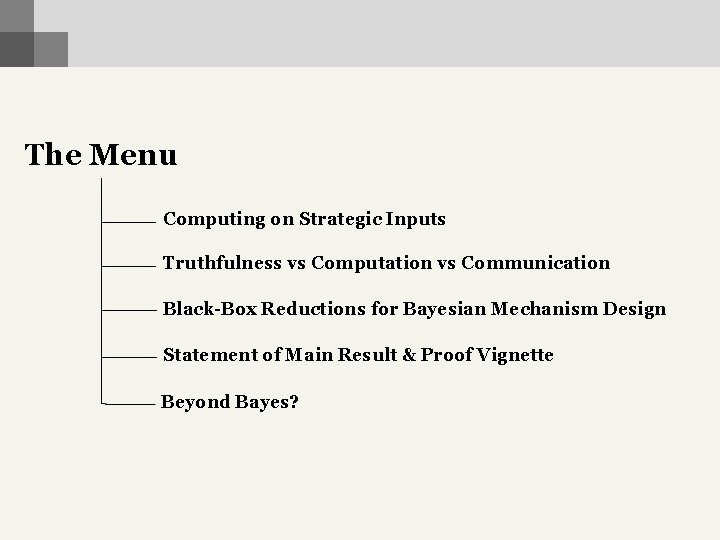 The Menu Computing on Strategic Inputs Truthfulness vs Computation vs Communication Black-Box Reductions for